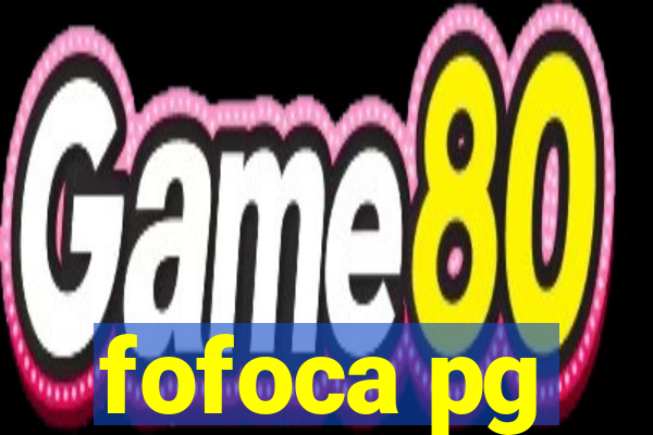 fofoca pg